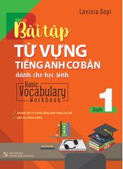 Basic Vocabulary - Workbook Primary 1/ Bài Tập Từ Vựng Tiếng Anh Cơ Bản - Tập 1