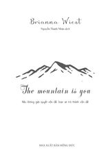 Sách - The Mountain Is You: Nếu Không Giải Quyết Vấn Đề, Bạn Sẽ Trở Thành Vấn Đề