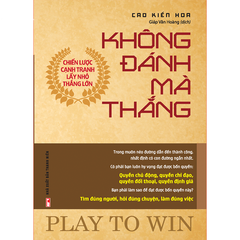 Không Đánh Mà Thắng - Chiến Lược Cạnh Tranh Lấy Nhỏ Thắng Lớn