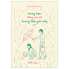 Mong Bạn Sống Vui Vẻ Trong Thế Giới Này