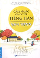 Cẩm Nang Giao Tiếp Tiếng Hàn (Tái Bản 2018)