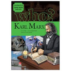 Chuyện Kể Về Danh Nhân Thế Giới - Karl Marx (Tái Bản 2019)