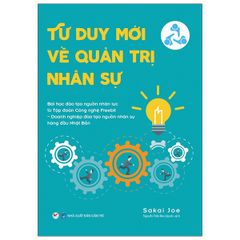 Tư Duy Mới Về Quản Trị Nhân Sự