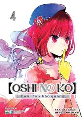 Oshi No Ko - Dưới Ánh Hào Quang - Tập 4 - Đặc Biệt - Kèm Bìa 2 Mặt Thiết Kế Độc Quyền + Oshi No Card + OSHIkishi