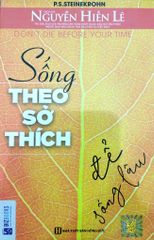 Sách - Sống Theo Sở Thích Để Sống Lâu