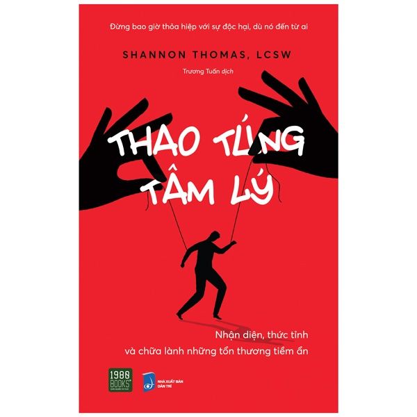 Sách - Thao Túng Tâm Lý - Nhận Diện, Thức Tỉnh Và Chữa Lành Những Tổn Thương Tiềm Ẩn