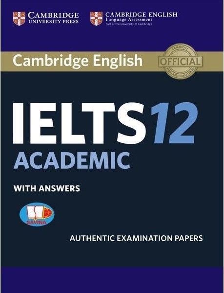 Cambridge IELTS 12 Academic With Answers (Savina)