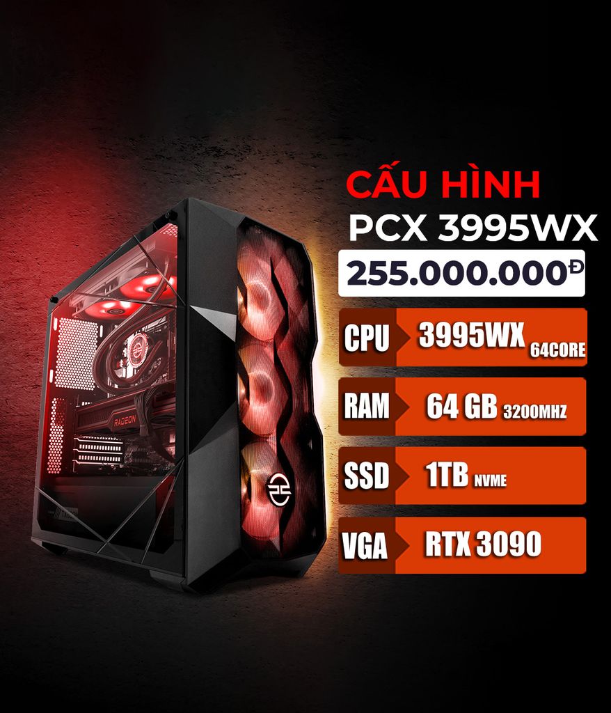 BỘ MÁY PCX Hi-end™ AMD Threadripper Pro 3995WX / 64GB / 1TB / RTX 3090