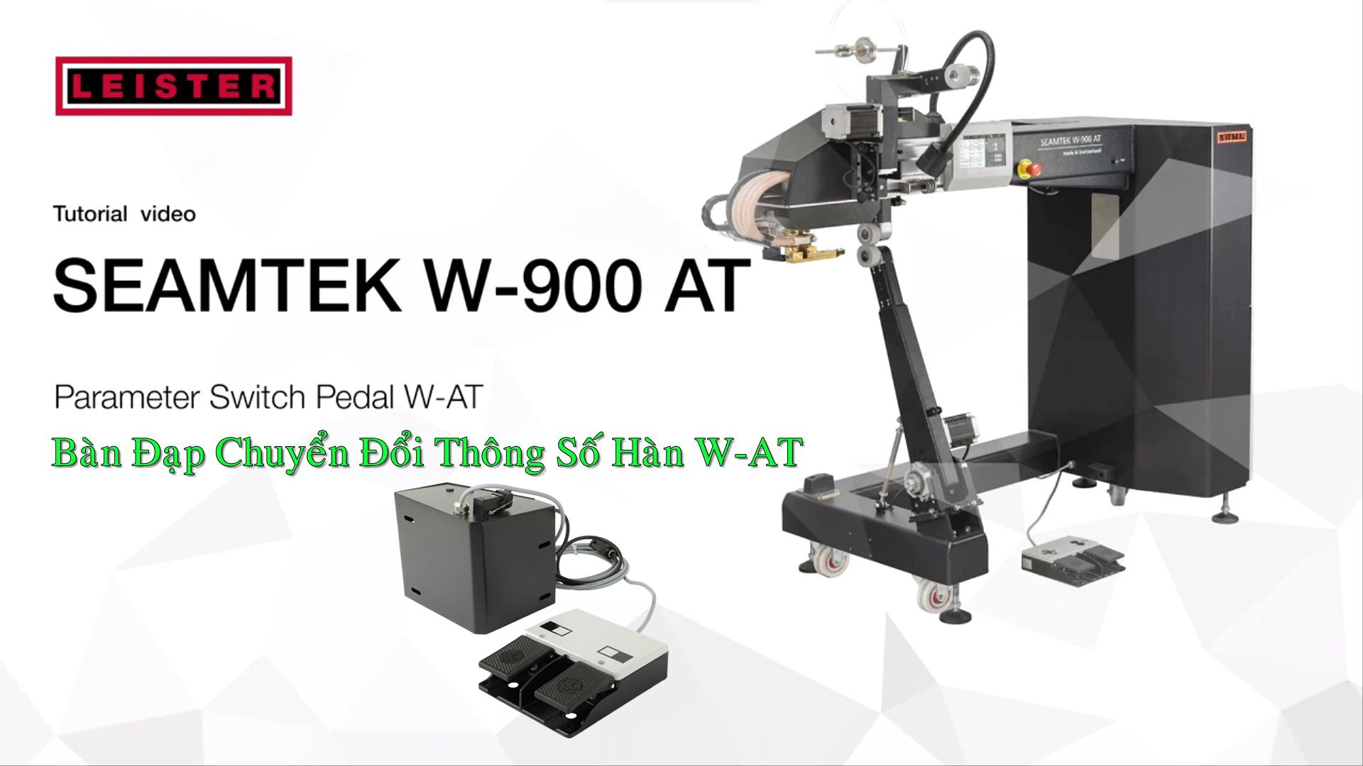 Bàn Đạp Chuyển Đổi Thông Số Hàn W-AT, Seamtek W-900 AT Leister