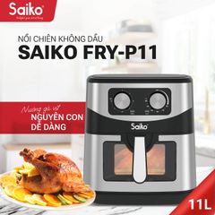 Nồi chiên không dầu 11L Saiko FRY-P11