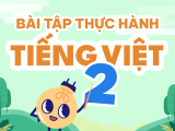  Bài học số - Bài tập thực hành Tiếng Việt 2 