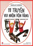 Nikolay Nosov - 11 truyện vui nhộn rộn ràng