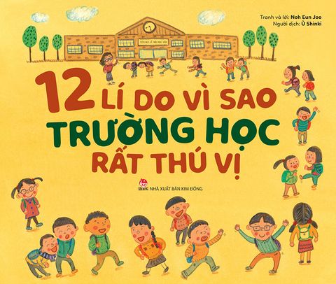 12 lí do vì sao trường học rất thú vị