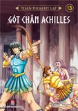 Thần thoại Hy Lạp - Tập 13 - Gót chân Achilles