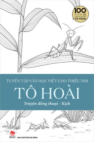 Tuyển tập văn học viết cho thiếu nhi - Tô Hoài - 1 - Truyện đồng thoại - Kịch