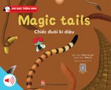 Bộ 2 - Vui đọc tiếng Anh - Giúp bé học các kĩ năng tiếng Anh - Magic tails - Chiếc đuôi kì diệu