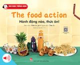 Bộ 2 - Vui đọc tiếng Anh - Giúp bé học các kĩ năng tiếng Anh - The food action - Hành động nào thức ăn