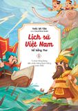 Lịch sử Việt Nam kể bằng thơ - Tập 1 - Từ thời Hồng Bàng đến chiến thắng Bạch Đằng (năm 938) (2022)