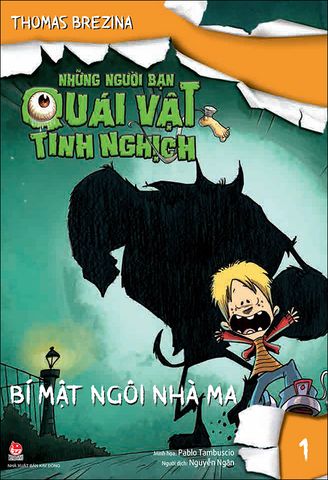 Những người bạn quái vật tinh nghịch - Tập 1 - Bí mật ngôi nhà ma