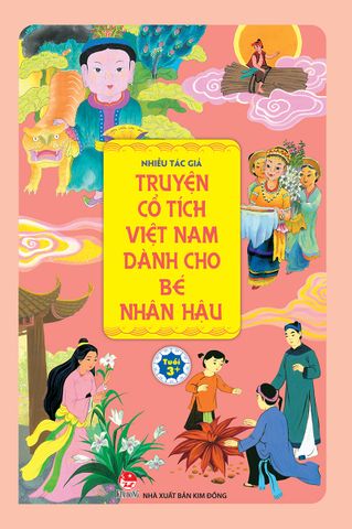 Truyện cổ tích Việt Nam dành cho bé nhân hậu (2021)