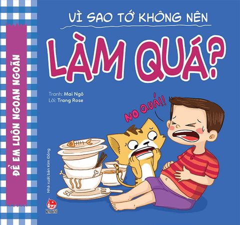 Để em luôn ngoan ngoãn - Vì sao tớ không nên làm quá ?