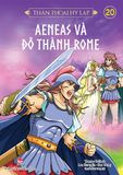 Thần thoại Hy Lạp - Tập 20 - Aeneas và đô thành Rome