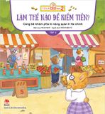 Tớ là CEO nhí 2 - Làm thế nào để kiếm tiền nhỉ? - Cùng bé khám phá kĩ năng quản lí tài chính - Tập 2 (2022)