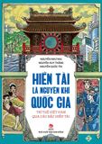 Hiền tài là nguyên khí quốc gia - Trí tuệ Việt Nam qua các bậc hiền tài - Tập 2