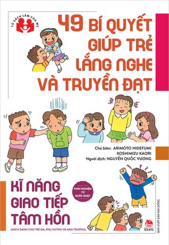 Kinh nghiệm từ nước Nhật - 49 bí quyết giúp trẻ lắng nghe và truyền đạt