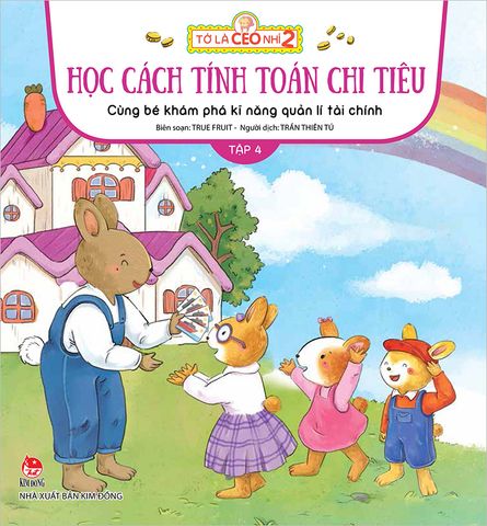 Tớ là CEO nhí 2 - Học cách tính toán chi tiêu - Cùng bé khám phá kĩ năng quản lí tài chính - Tập 4