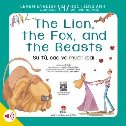 Learn English with Fables 4 - Học tiếng Anh qua truyện ngụ ngôn - Tập 4 - The Lion , the Fox , and the beasts - Sư tử , cáo và muôn loài
