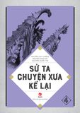 Sử ta - Chuyện xưa kể lại - Tập 4