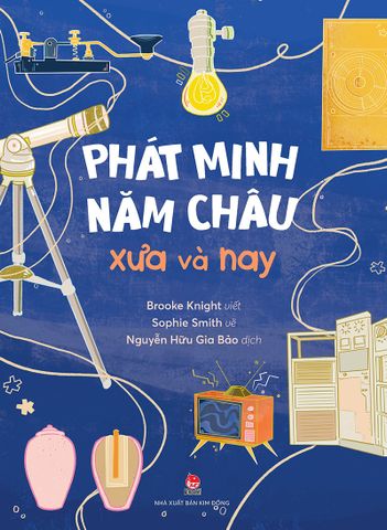 Phát minh năm châu xưa và nay