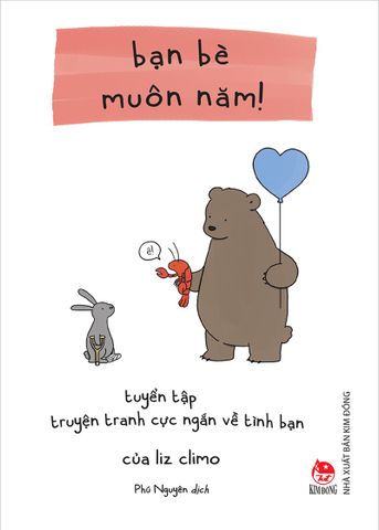 Bạn bè muôn năm ! - Tuyển tập truyện tranh cực ngắn về tình bạn của Liz Climo