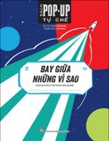 Sách pop-up tự chế - Bay giữa những vì sao