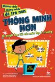 Những cách thông minh để trở nên thông minh hơn - Bí quyết học tốt các môn học ở trường (2021)