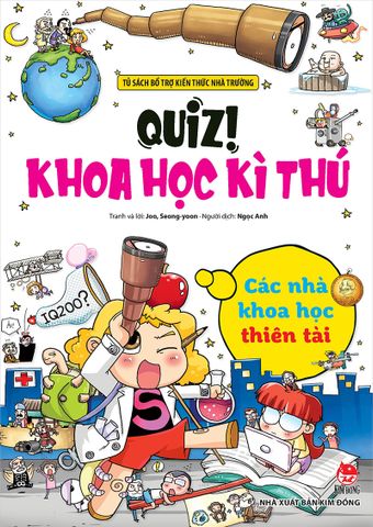 Quiz ! Khoa học kì thú - Các nhà khoa học thiên tài