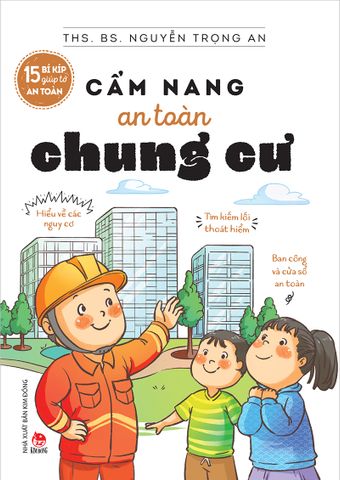 15 Bí kíp giúp tớ an toàn - Cẩm nang an toàn chung cư (2022)