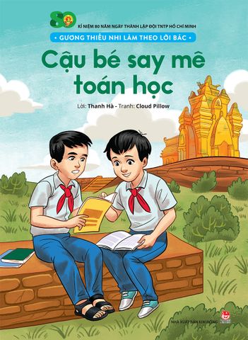 Gương thiếu nhi làm theo lời Bác - Cậu bé say mê toán học (2021)