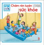 Gì thế nhỉ? Cùng bé khám phá cuộc sống - Chăm rèn luyện sức khỏe