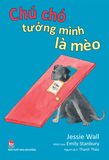 Combo Chú chó tưởng mình là mèo – Cô mèo tưởng mình là chó (2 quyển)