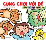 Cùng chơi với bé - Chúc bé ngủ ngon !