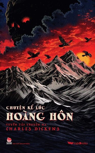 Chuyện kể lúc hoàng hôn - Tuyển tập truyện ma Charles Dickens (Tặng kèm 01 Postcard)