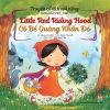 Truyện cổ tích nổi tiếng song ngữ Việt - Anh - Little Red Riding Hood - Cô Bé Quàng Khăn Đỏ