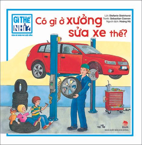 Gì thế nhỉ? Cùng bé khám phá cuộc sống - Có gì ở xưởng sửa xe thế?