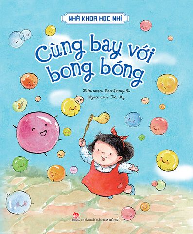 Nhà khoa học nhí - Cùng bay với bong bóng