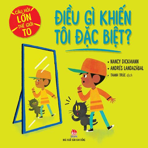 Câu hỏi lớn thế giới to - Điều gì khiến tôi đặc biệt?