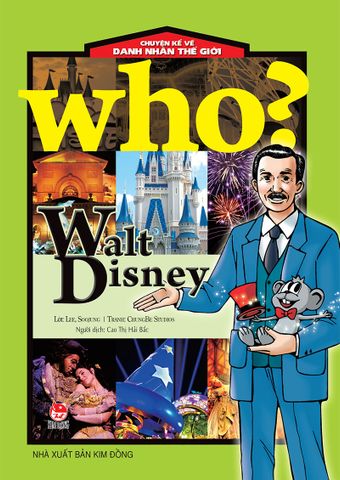 Who? Chuyện kể về danh nhân thế giới - Walt Disney