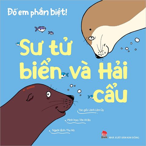 Đố em phân biệt ! - Sư tử biển và Hải cẩu