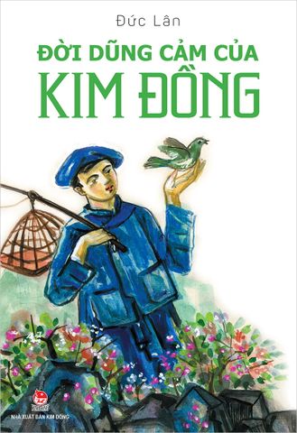 Đời dũng cảm của Kim Đồng